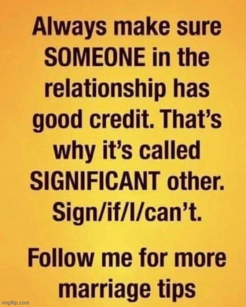:) | image tagged in relationship,tips,good,credit,important | made w/ Imgflip meme maker