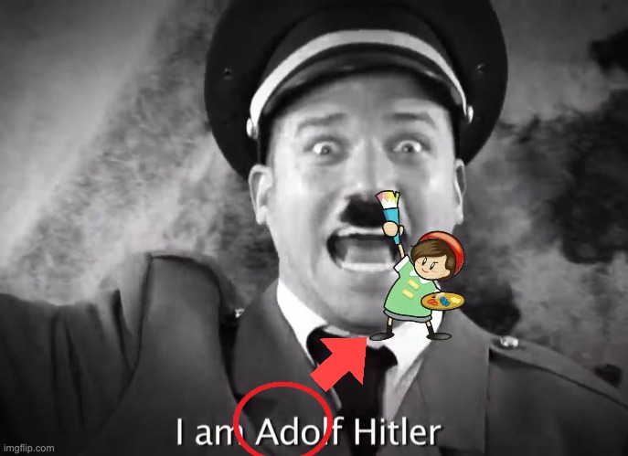 ado | image tagged in i am adolf hitler | made w/ Imgflip meme maker