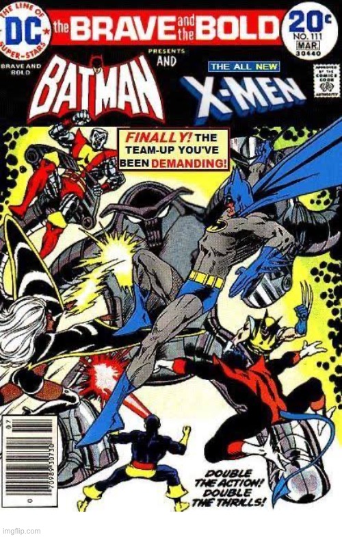 Superheroes united! | image tagged in comics,batman,xmen,the brave and the bold,crossover,superheroes | made w/ Imgflip meme maker