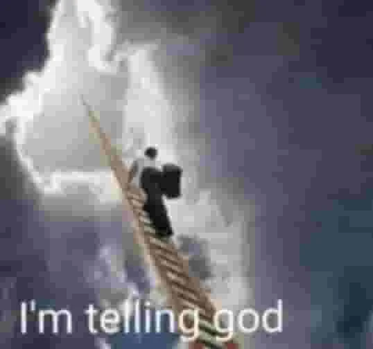 I'm Telling God Blank Meme Template
