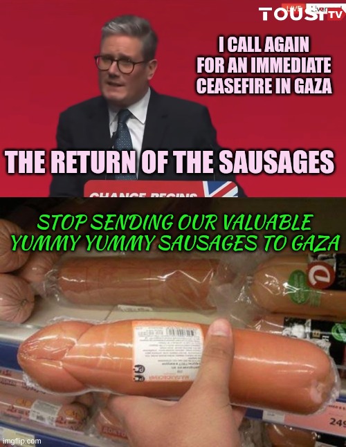 Yes, He really said it. AOC in British Man form | I call again for an immediate ceasefire in Gaza; The return of the Sausages; Stop sending our valuable yummy yummy sausages to Gaza | image tagged in screenshot_20260513_193425 png,your mom s favorite sausage | made w/ Imgflip meme maker