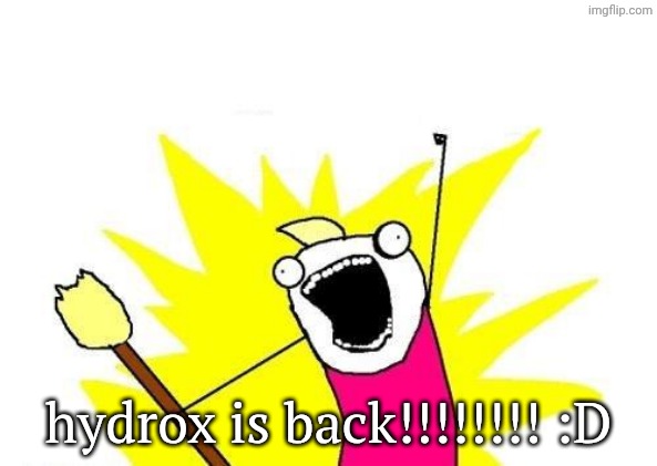 finally (well they were back in 2023 and still are please don't call me slower then internet explorer;-;) | hydrox is back!!!!!!!! :D | image tagged in memes,x all the y,oreo,hydrox,oreos | made w/ Imgflip meme maker