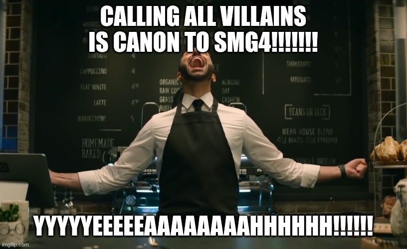 IT'S ACTUALLY CANON!!!!!! | CALLING ALL VILLAINS IS CANON TO SMG4!!!!!!! YYYYYEEEEEAAAAAAAAHHHHHH!!!!!! | image tagged in sonic 2 he s back | made w/ Imgflip meme maker