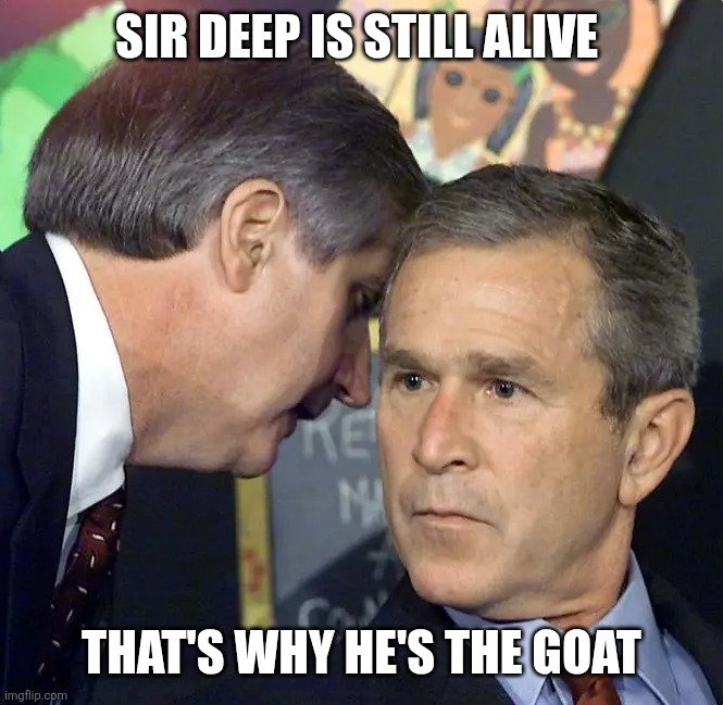 The boys deep | Sir deep is still alive; That's why he's the goat | image tagged in a second plane has just hit,the boys | made w/ Imgflip meme maker