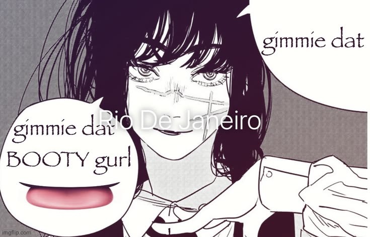 gimme dat booty gurl | image tagged in gimme dat booty gurl | made w/ Imgflip meme maker