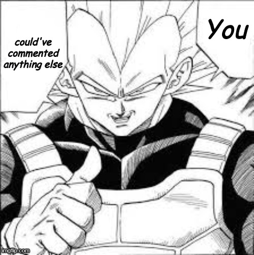 Nah, I'd lose blank | You could've commented anything else | image tagged in nah i'd lose blank | made w/ Imgflip meme maker