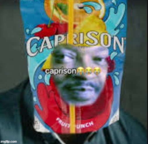 caprison | image tagged in caprison | made w/ Imgflip meme maker