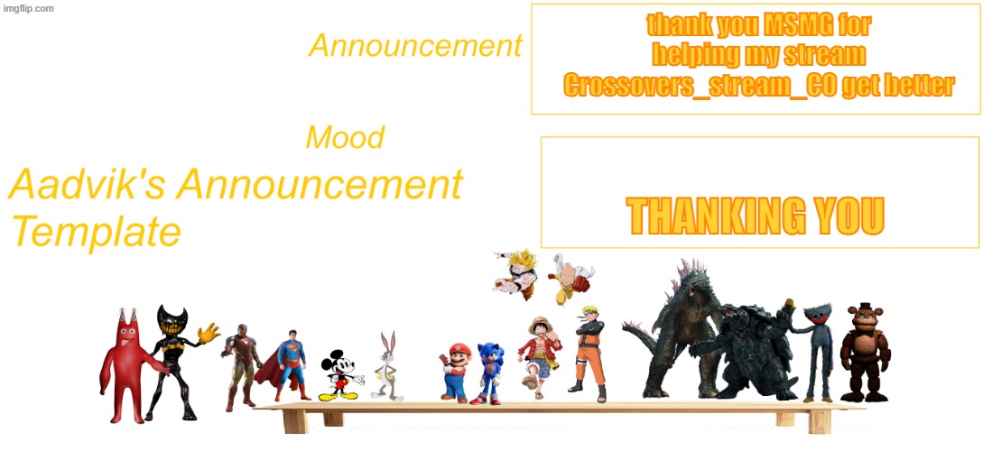 thank you MSMG | thank you MSMG for helping my stream Crossovers_stream_CO get better; thanking you | image tagged in the cooler aadvik's announcement template | made w/ Imgflip meme maker