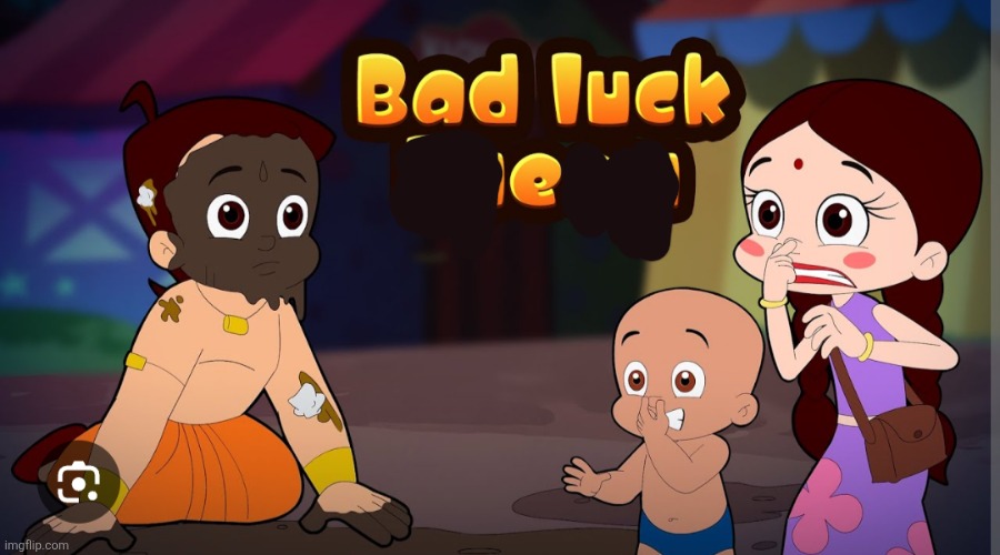 Bad luck e | image tagged in bad luck bheem | made w/ Imgflip meme maker