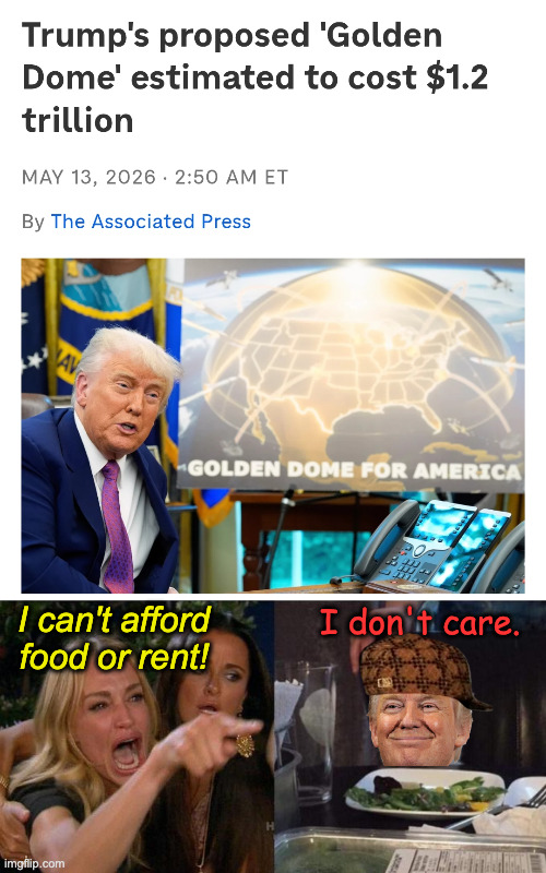 This is only a rough estimate. | I can't afford food or rent! I don't care. | image tagged in memes,woman yelling at cat,trump,record deficit | made w/ Imgflip meme maker