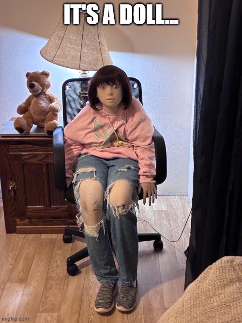 Cursed Doll | It's a doll... | image tagged in k245qq8dmf0h1 jpeg | made w/ Imgflip meme maker