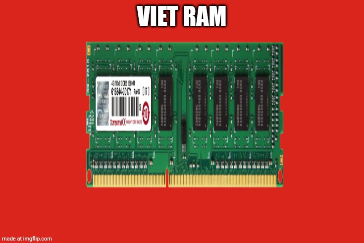 Viet RAM | image tagged in vietnam flag | made w/ Imgflip meme maker