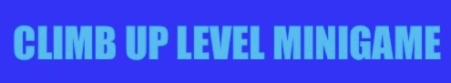 Climb Up Level MiniGame Blank Meme Template