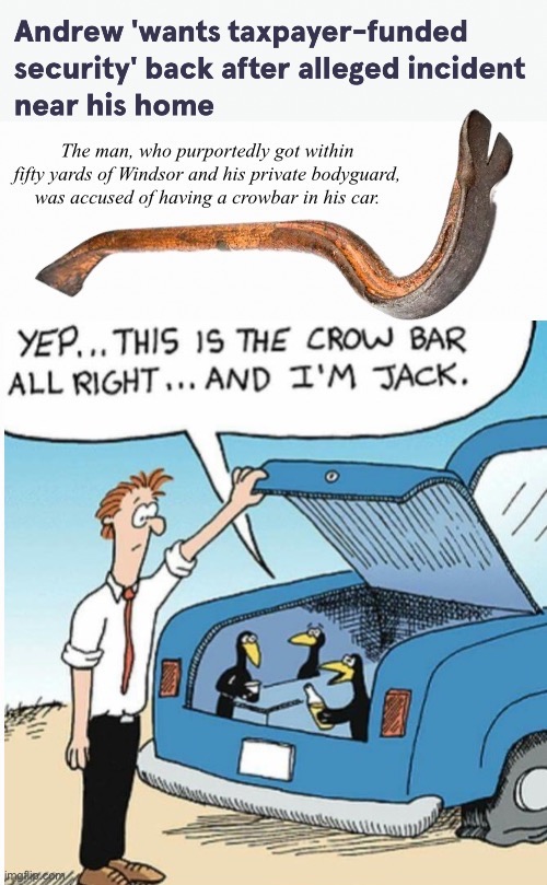 A Crowbar In The Boot Of A Car.....OH MY | image tagged in allegedly,as the crow flies | made w/ Imgflip meme maker