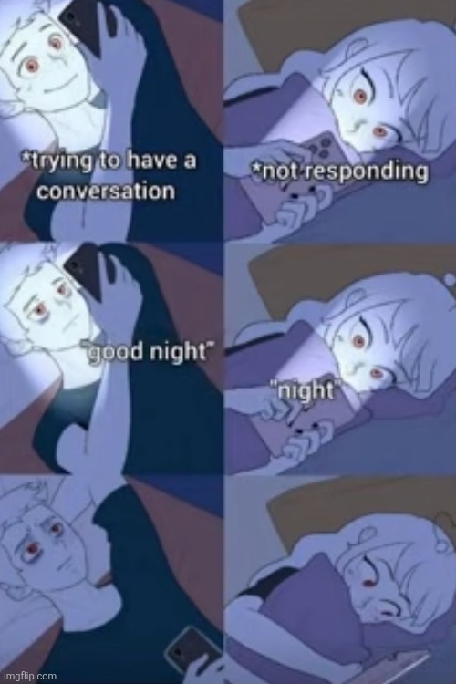image tagged in good night,night,texting,conversation,exposed,ghosted | made w/ Imgflip meme maker