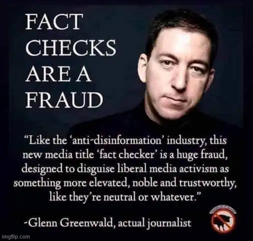 Fact checkers are fraud | image tagged in political,reposts,fact checkers are fraud | made w/ Imgflip meme maker
