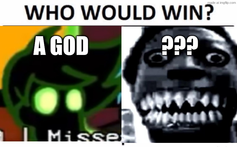 Who would win? | a GOD; ??? | image tagged in memes,who would win | made w/ Imgflip meme maker