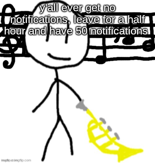 bobby 2 | y'all ever get no notifications, leave for a half hour and have 50 notifications | image tagged in bobby 2 | made w/ Imgflip meme maker