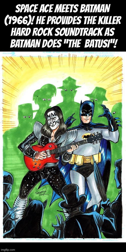 Batman and Ace Frehley fan art by Fernando Ruiz… | Space ace meets Batman 
(1966)! He provides the killer 
hard rock Soundtrack as 
Batman does “the  batusi”! | image tagged in batman,ace frehley,kiss,crossover,fan art,fernando ruiz | made w/ Imgflip meme maker