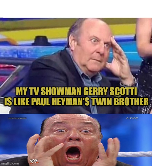 My Gerry Scotti and your Paul Heyman | My TV showman Gerry Scotti Is like Paul Heyman's twin brother | image tagged in gerry scotti | made w/ Imgflip meme maker