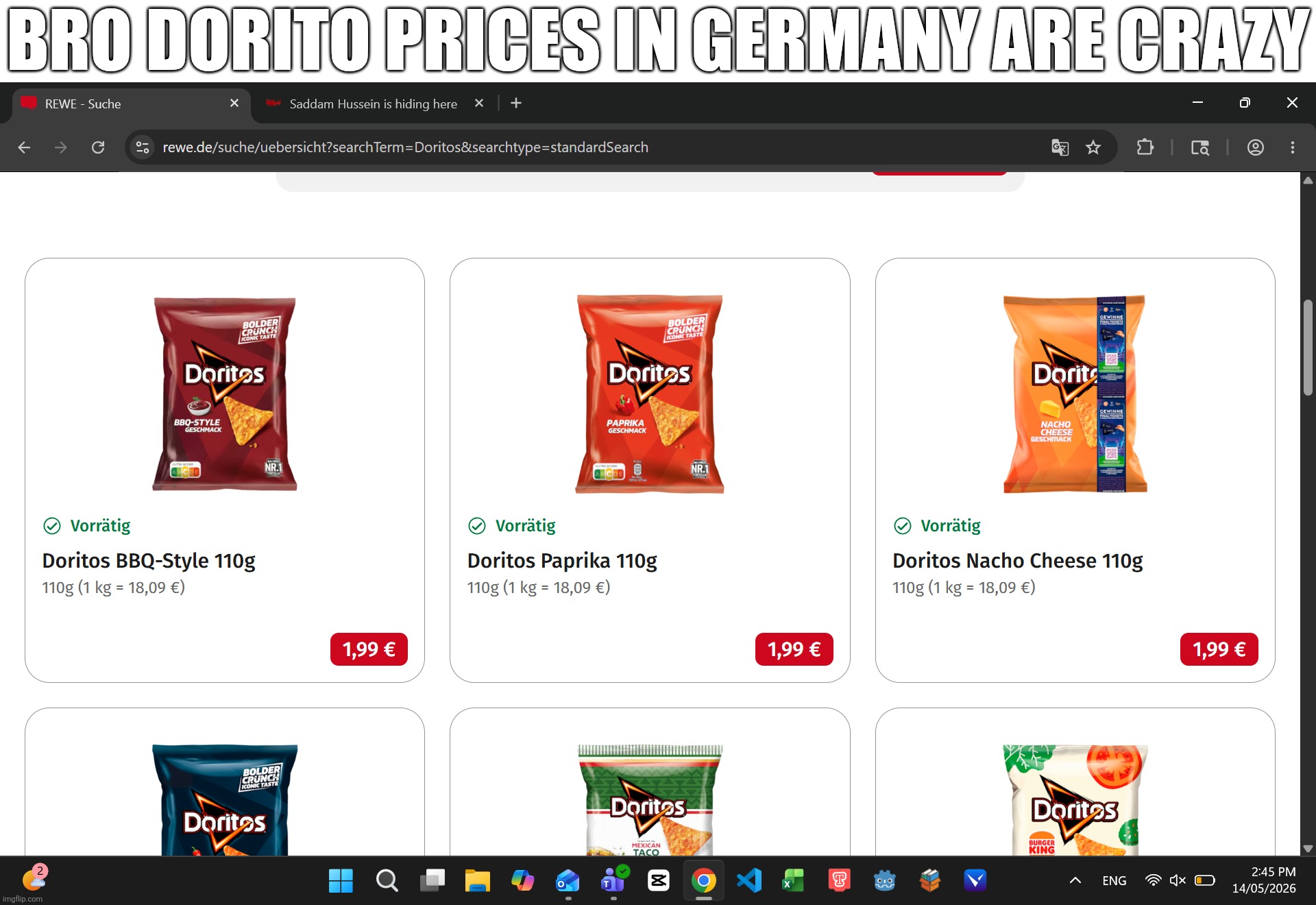 Address me Part 2 | Bro Dorito prices in Germany are crazy | image tagged in memes,elephant,elephant in the room,idk | made w/ Imgflip meme maker