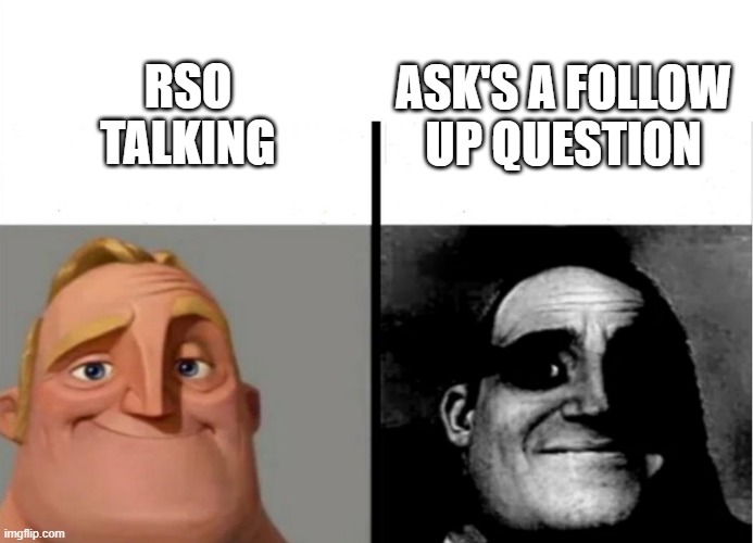 MSGs | Ask's a follow up question; Rso Talking | image tagged in teacher's copy | made w/ Imgflip meme maker