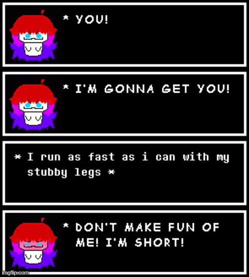 You stole my Tenna and Spamton plush, that's why i am after you. | made w/ Imgflip meme maker