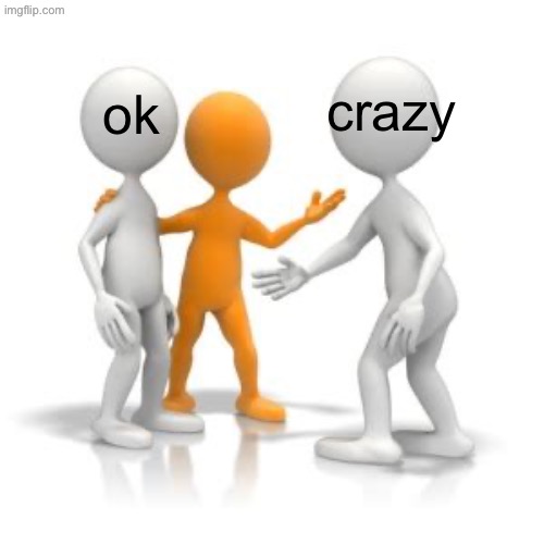 (Blank) this is (blank) | ok crazy | image tagged in blank this is blank | made w/ Imgflip meme maker