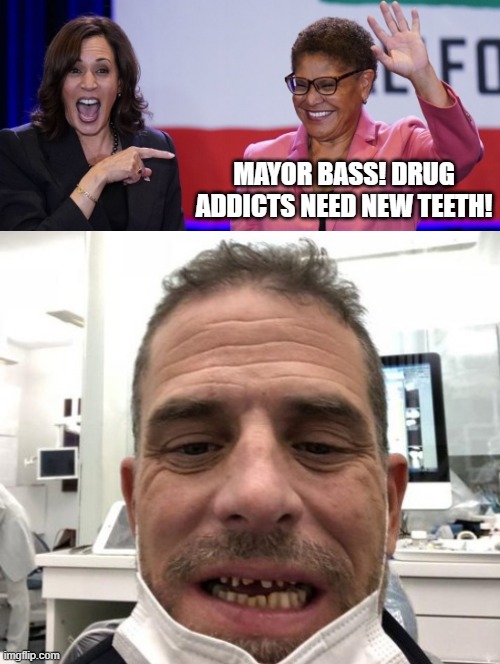 Mayor Bass! Drug addicts need new teeth! | Mayor bass! Drug addicts need new teeth! | image tagged in sam elliott special kind of stupid | made w/ Imgflip meme maker