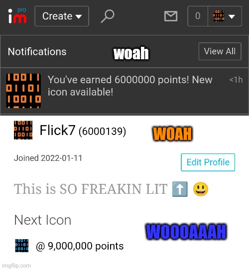 New icon babyyyyyyyy :D | woah; WOAH; WOOOAAAH | image tagged in icon,pfp,flick7,points,milestone,accomplishment | made w/ Imgflip meme maker