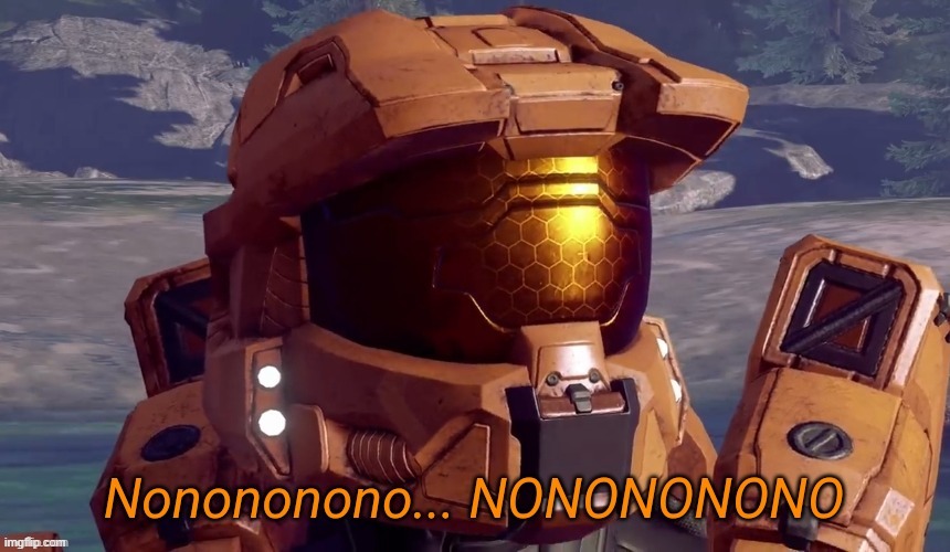 Nonononono | image tagged in nonononono | made w/ Imgflip meme maker