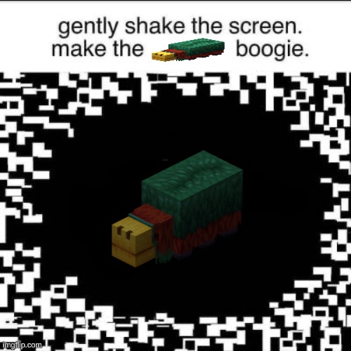 Gently Shake the Screen to make the Boogie | image tagged in gently shake the screen to make the boogie | made w/ Imgflip meme maker