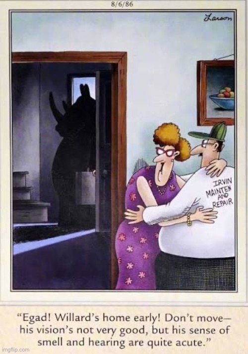And he can do a lot of damage with that horn of his… | image tagged in the far side,comics,home early,rhino,maintenance man,affair | made w/ Imgflip meme maker