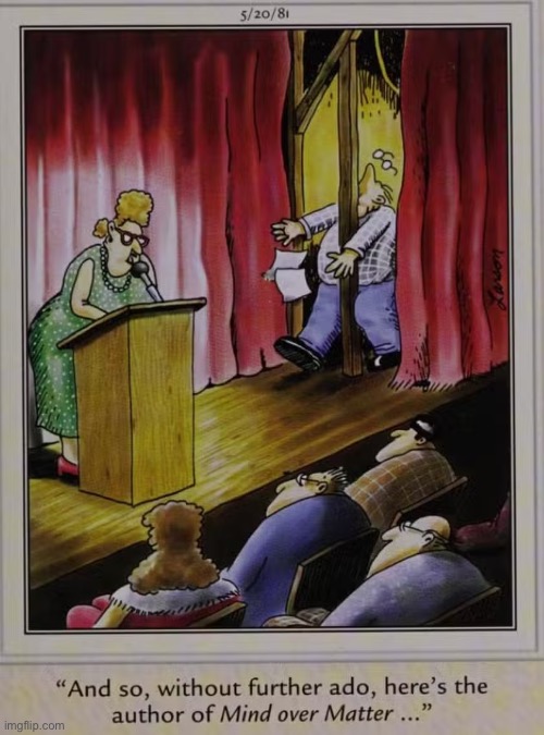 His mind was on other matters… | image tagged in the far side,comics,seminar,author,without further ado,clumsy | made w/ Imgflip meme maker