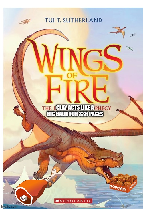 first fixed wof cover | Clay acts like a big back for 336 pages | made w/ Imgflip meme maker
