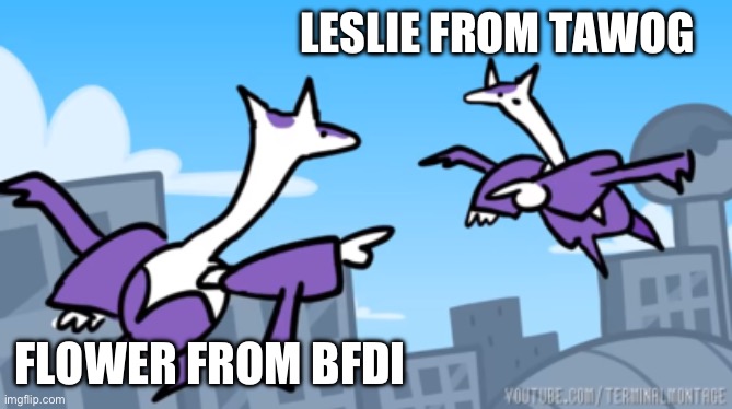 Latinas | Leslie from Tawog; Flower from BFDI | image tagged in point spider man meme mega latius and latias version | made w/ Imgflip meme maker