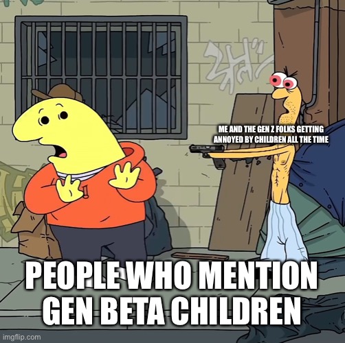 Gen Aphla/Beta hatred. | Me and the Gen Z folks getting annoyed by children all the time; People who mention gen beta children | image tagged in dj spit about to shoot charlie,smiling friends,gen z | made w/ Imgflip meme maker