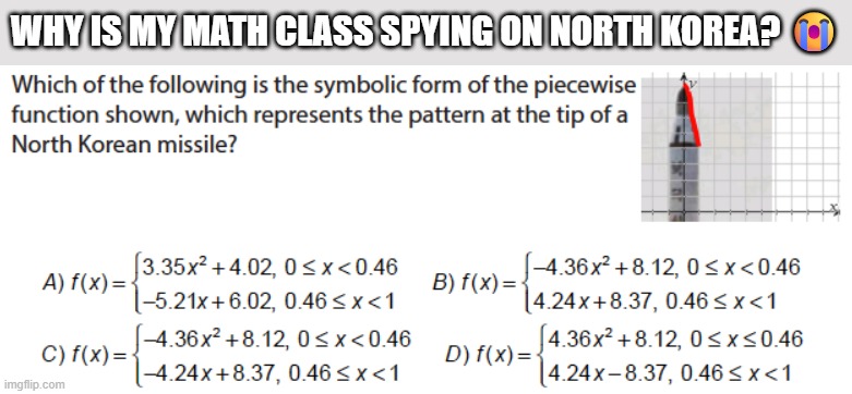 Hmmm... | Why is my math class spying on North Korea? 😭 | image tagged in math class,north korea,spying | made w/ Imgflip meme maker