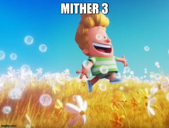 Mother 3 | mither 3 | image tagged in mother 3 | made w/ Imgflip meme maker