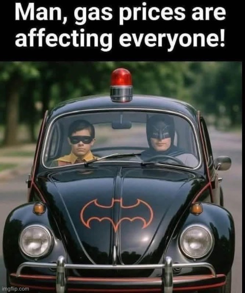 When Batman has to downsize | image tagged in img_5949 jpeg,batmobile,beetle,volkswagen,gas prices | made w/ Imgflip meme maker