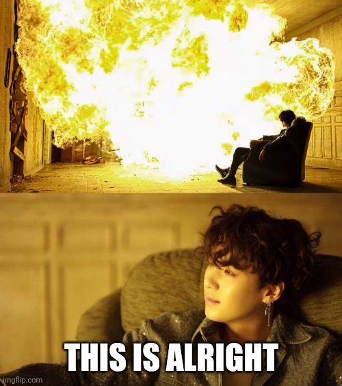 BTS This is alright | This Is Alright | image tagged in bts this is alright | made w/ Imgflip meme maker