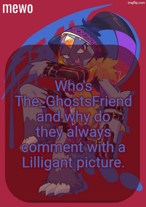 Literally those people who say I can't comment without putting Lilly. | Who's The_GhostsFriend and why do they always comment with a Lilligant picture. | image tagged in sneasler temp or smth idk,pokemon,lilly | made w/ Imgflip meme maker
