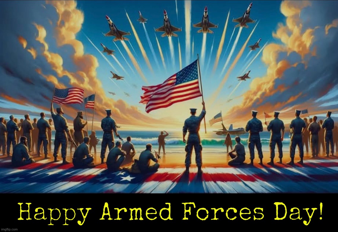 Happy Armed Forces Day! | image tagged in patriotic | made w/ Imgflip meme maker