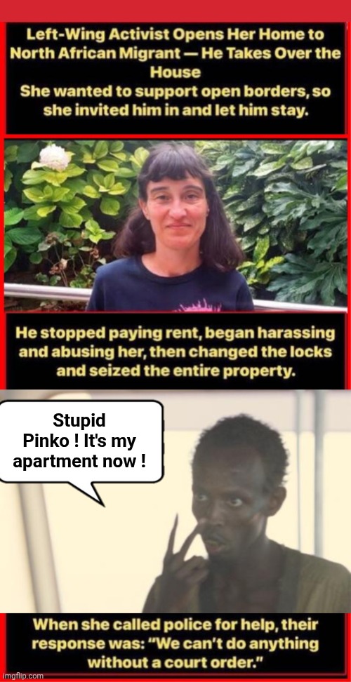 Somali Pirate sizes Pinkos apartment | Stupid Pinko ! It's my apartment now ! | image tagged in memes,look at me im the captain now,stupid liberals | made w/ Imgflip meme maker