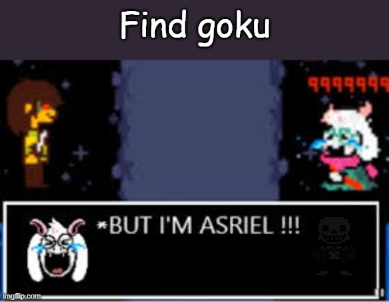 Find goku (and the other two) | Find goku | made w/ Imgflip meme maker
