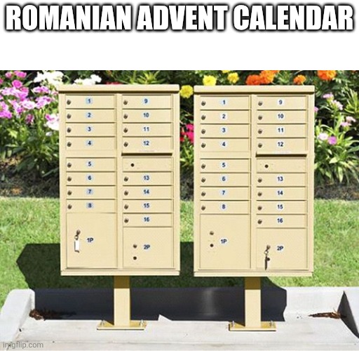 mailbox-web-640w.jpg | Romanian Advent calendar | image tagged in mailbox-web-640w jpg | made w/ Imgflip meme maker