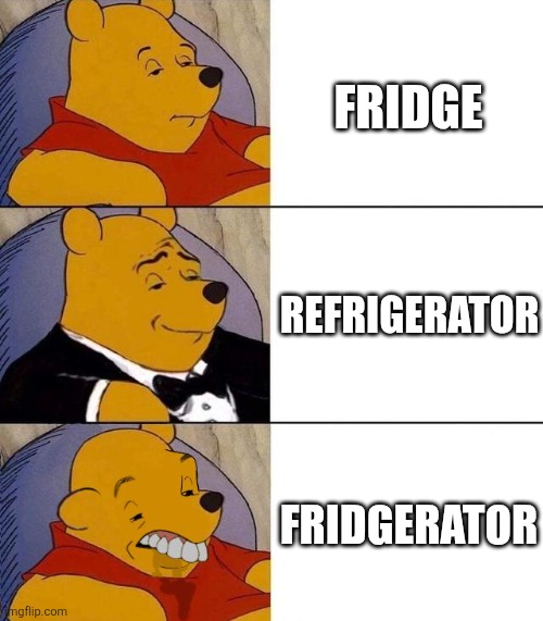 Best,Better, Blurst | Fridge; Refrigerator; Fridgerator | image tagged in best better blurst,fridge | made w/ Imgflip meme maker
