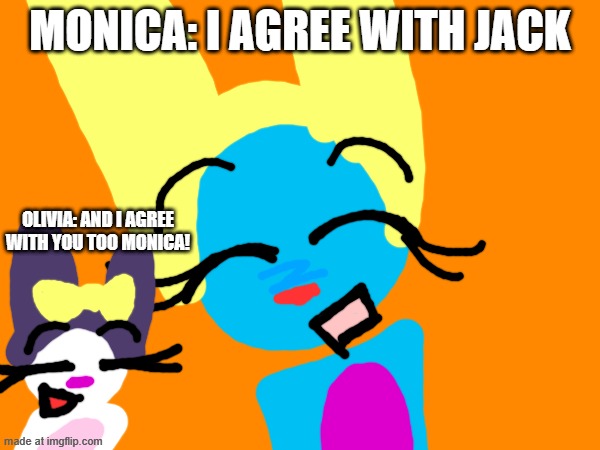 Scene 14 | Monica: I agree with Jack; Olivia: And i agree with you too Monica! | image tagged in oggy and the cockroaches,fanmade,episode | made w/ Imgflip meme maker