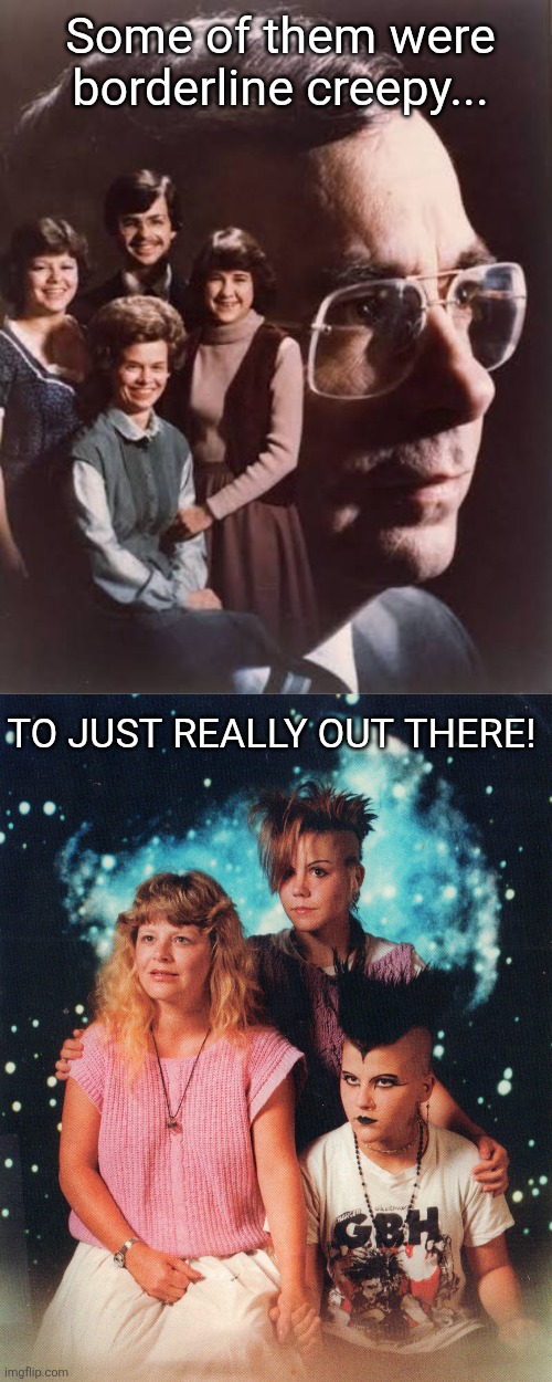 Some of them were borderline creepy... To just really out there! | made w/ Imgflip meme maker