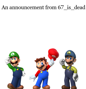67_is_dead Announcement Blank Meme Template